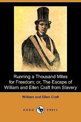 Running a Thousand Miles for Freedom; Or, the E... 1409932249 Book Cover