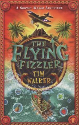 The Flying Fizzler (Shipley Manor Adventure) 0571233015 Book Cover