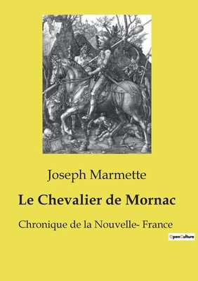 Le Chevalier de Mornac: Chronique de la Nouvell... [French] B0D16QH7W5 Book Cover