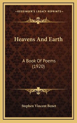 Heavens and Earth: A Book of Poems (1920) 1164686186 Book Cover