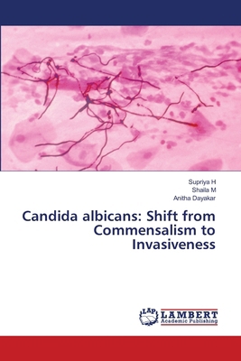 Candida albicans: Shift from Commensalism to In... 6209543367 Book Cover