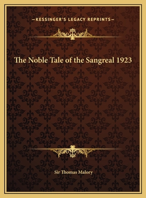 The Noble Tale of the Sangreal 1923 116974253X Book Cover