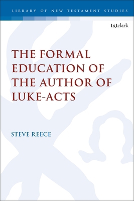 The Formal Education of the Author of Luke-Acts 0567705927 Book Cover