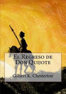 El Regreso de Don Quijote [Spanish] 1544264690 Book Cover