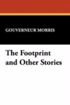 The Footprint and Other Stories 1434461203 Book Cover