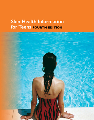 Skin Health Information for Teens, 4th 0780815793 Book Cover