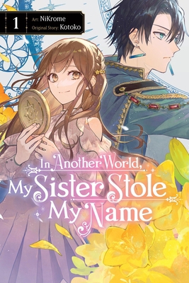 In Another World, My Sister Stole My Name, Vol.... 197539092X Book Cover