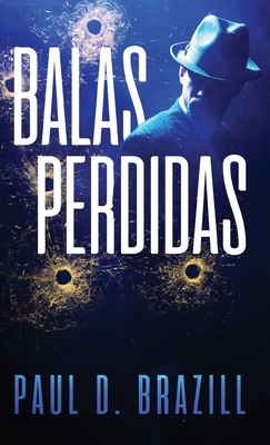 Balas Perdidas [Spanish] 4824177340 Book Cover