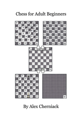 Chess For Adult Beginners 0692489665 Book Cover
