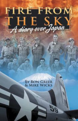 Fire from the Sky: A Diary Over Japan 1475997132 Book Cover