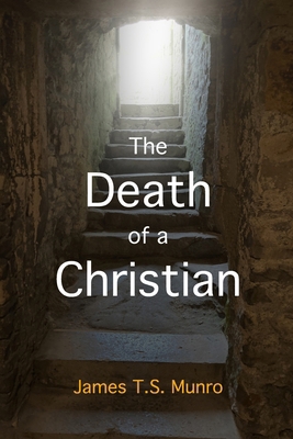The Death of a Christian: A Biblical insight in... B0BMSV6ZQB Book Cover