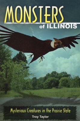 Monsters of Illinois: Mysterious Creatures in t... 0811736407 Book Cover