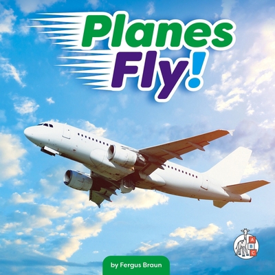 Planes Fly! 1503878945 Book Cover