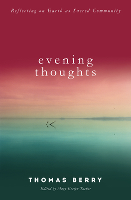 Evening Thoughts: Reflecting on Earth as a Sacr... 1619025310 Book Cover