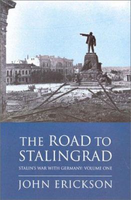 The Road to Stalingrad: Stalin's War with Germa... 1842124269 Book Cover