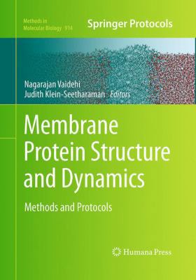 Membrane Protein Structure and Dynamics: Method... 1493962337 Book Cover