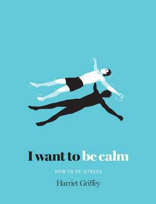 I Want to Be Calm: How to De-Stress 174270932X Book Cover