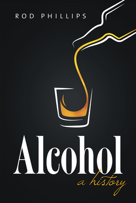 Alcohol: A History 1469617609 Book Cover