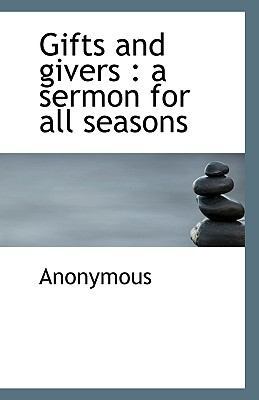 Gifts and givers: a sermon for all seasons 1117011291 Book Cover