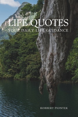 Life Quotes: Your Daily Life Guidance B0CSYR1G1N Book Cover