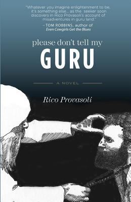 Please Don't Tell My Guru 1449591760 Book Cover