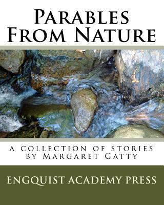 Parables From Nature: A Collection Of Stories B... 1441482938 Book Cover