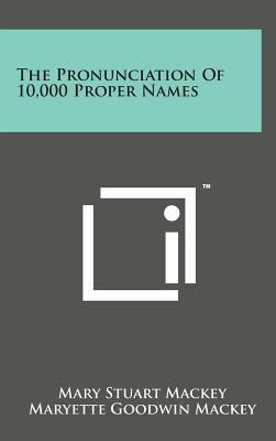 The Pronunciation of 10,000 Proper Names 1498169295 Book Cover