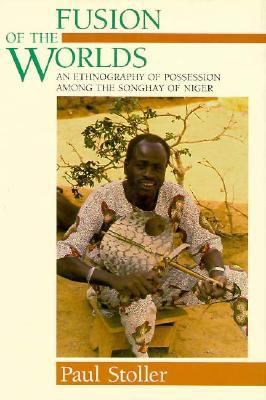 Fusion of the Worlds: An Ethnography of Possess... 0226775445 Book Cover