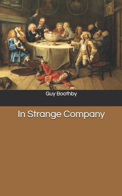 In Strange Company 1652820221 Book Cover