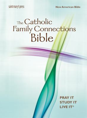 The Catholic Family Connections Bible-Nab-Paper... 1599820889 Book Cover