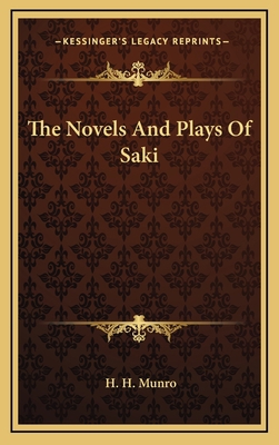 The Novels and Plays of Saki 1163449784 Book Cover