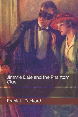 Jimmie Dale and the Phantom Clue 1708015418 Book Cover