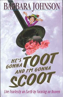 He's Gonna Toot and I'm Gonna Scoot 0849937019 Book Cover