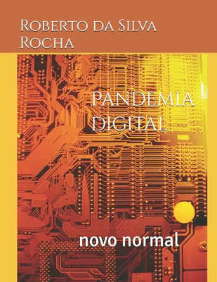 Pandemia digital: novo normal [Portuguese] B08XN7HX8D Book Cover