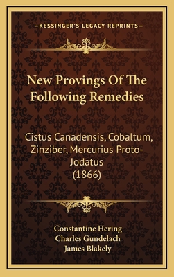 New Provings Of The Following Remedies: Cistus ... 1169069460 Book Cover