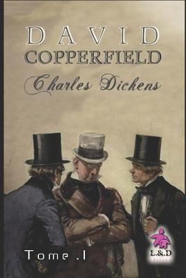 David Copperfield - Tome I 1726761584 Book Cover