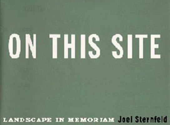 On This Site : Landscape in Memoriam 0811814378 Book Cover