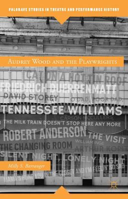 Audrey Wood and the Playwrights 1137270624 Book Cover