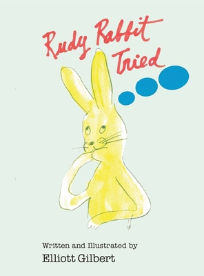 Rudy Rabbit Tried 1998784959 Book Cover