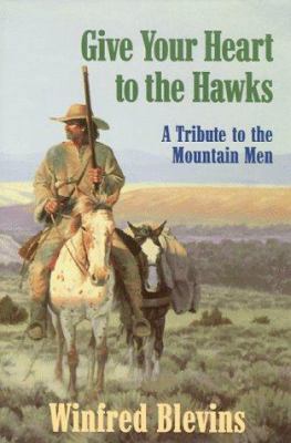 Give Your Heart to the Hawks: A Tribute to the ... 1886609012 Book Cover