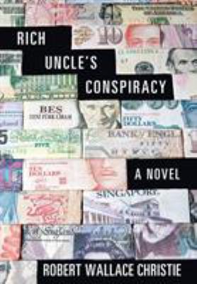 Rich Uncle'S Conspiracy 1480859389 Book Cover