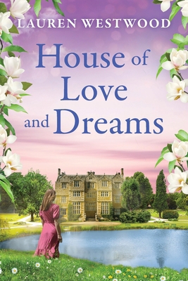The House of Love and Dreams [Large Print] 1836780184 Book Cover