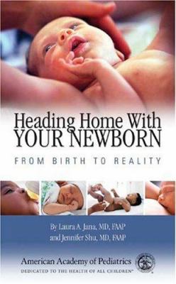 Heading Home with Your Newborn: From Birth to R... 1581101570 Book Cover