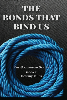 The Bonds That Bind Us B0F96ZPTLX Book Cover