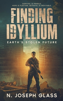 Finding Idyllium: Earth's Stolen Future B0DM48L9PC Book Cover