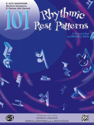 101 Rhythmic Rest Patterns: E-flat Alto Saxophone 0769214541 Book Cover
