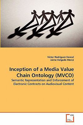 Inception of a Media Value Chain Ontology (MVCO) 3639019318 Book Cover
