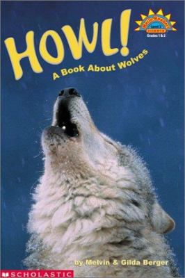 Howl! a Book about Wolves (Level 3) 0439201675 Book Cover