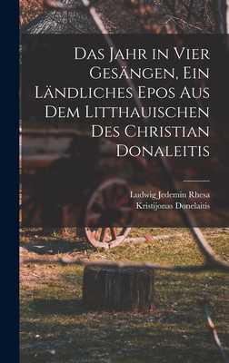 Das Jahr in vier Gesängen, ein ländliches Epos ... [German] 1016132360 Book Cover