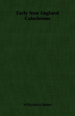 Early New England Catechisms 1406764094 Book Cover